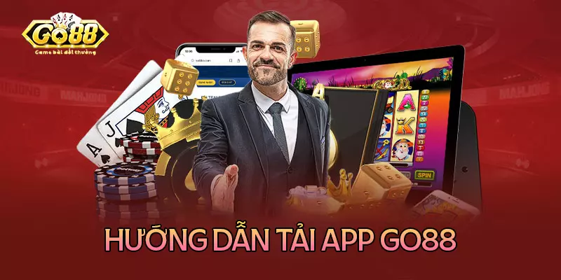 Hướng dẫn tải app Go88 cho điện thoại nhanh chóng nhất