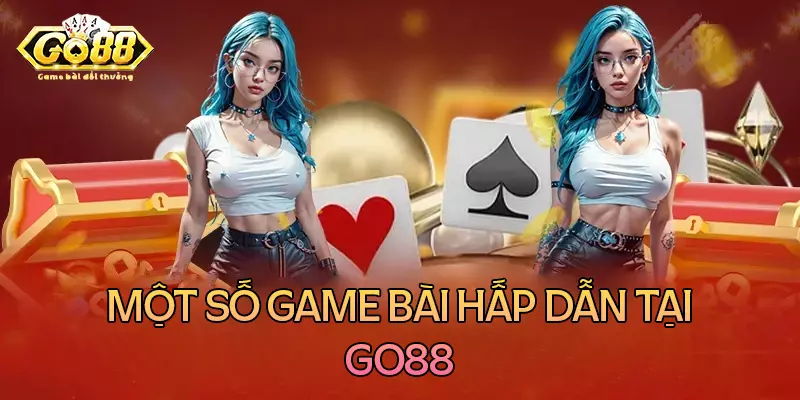 Một số game bài đổi thưởng nhiều người chơi nhất hiện nay Một số game bài đổi thưởng nhiều người chơi nhất hiện nay