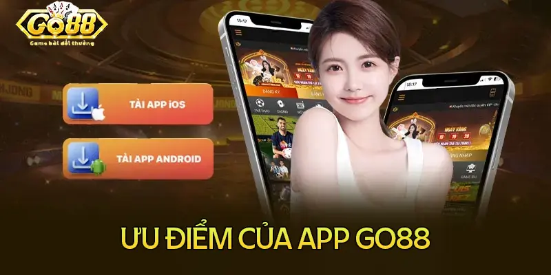 Những ưu điểm khi tải app Go88 về điện thoại